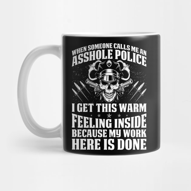 Whem Someone Calls Me An Asshole Police Proud Police T Shirts For Police Gift For Police Family by Murder By Text